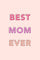 PinkBlush "Best Mom Ever" Email Gift Card